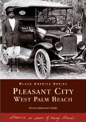 Pleasant City, West Palm Beach de Everee Jimerson Clarke