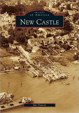 New Castle de Jim Travers