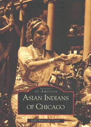 Asian Indians of Chicago de Indo American Book Co