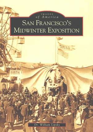 San Francisco's Midwinter Exposition de William Lipsky