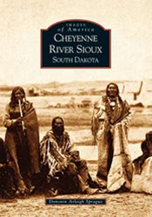 Cheyenne River Sioux, South Dakota de Donovin Sprague