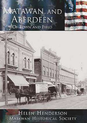 Matawan and Aberdeen: Of Town and Field de Helen Henderson