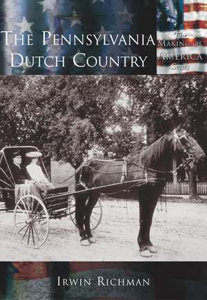 The pennsylvania dutch country de Irwin Richman