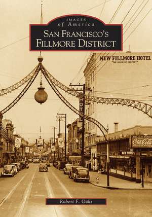 San Francisco's Fillmore District de Robert F. Oaks