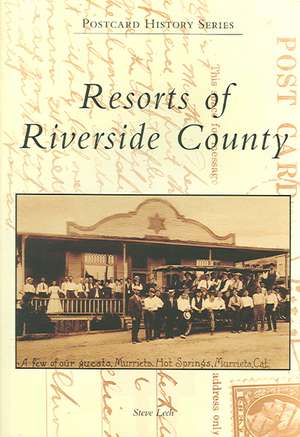 Resorts of Riverside County de Steve Lech