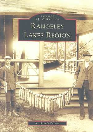 Rangeley Lakes Region de R. Donald Palmer