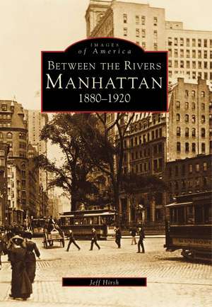 Between the Rivers de Jeffrey Hirsh