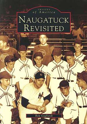 Naugatuck Revisited de Rin Gagliardi