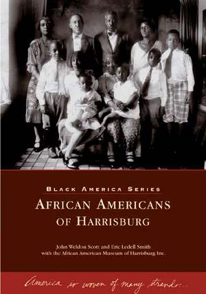 African Americans of Harrisburg de John Welden Scott