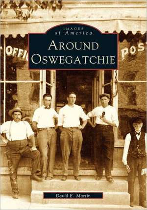 Around Oswegatchie de David E. Martin