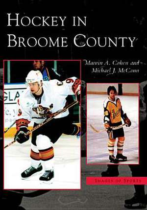 Hockey in Broome County de Marvin A. Cohen