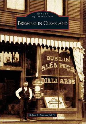 Brewing in Cleveland de Robert A. Musson