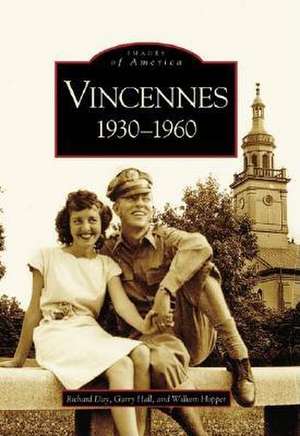 Vincennes, Indiana: 1930-1960 de Richard Day