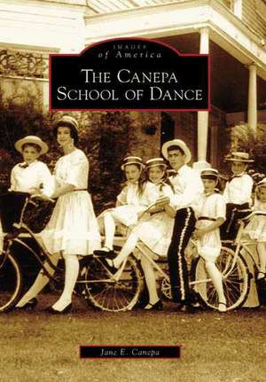 The Canepa School of Dance de Jane E. Canepa