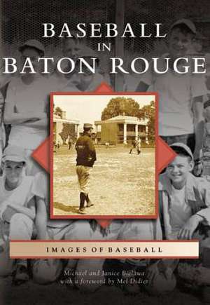 Baseball in Baton Rouge de Michael Bielawa