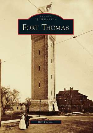 Fort Thomas de Bill Thomas