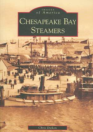 Chesapeake Bay Steamers de Chris Dickon