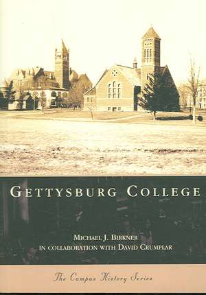 Gettysburg College de Michael J. Birkner