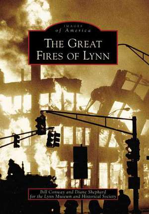 The Great Fires of Lynn de Bill Conway