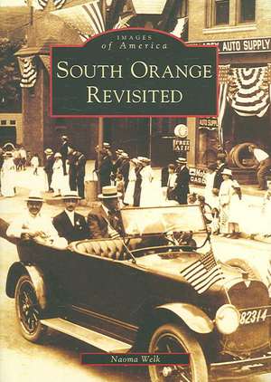 South Orange Revisited de Naoma Welk