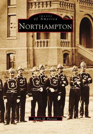 Northampton de James M. Parsons