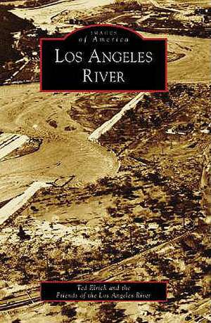 Los Angeles River de Ted Elrick