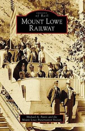 Mount Lowe Railway de Michael A Patris