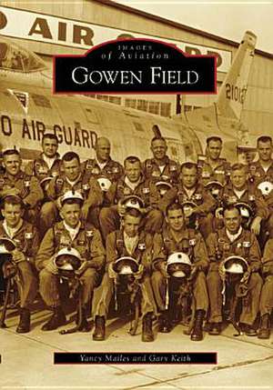 Gowen Field de Yancy Mailes