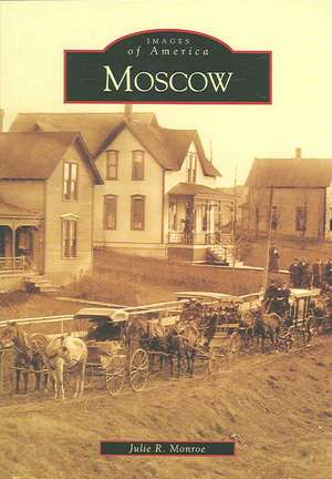 Moscow de Julie R. Monroe