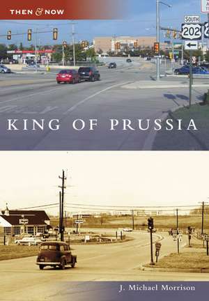 King of Prussia de J. Michael Morrison