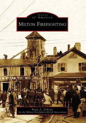 Milton Firefighting de Brian A. Doherty