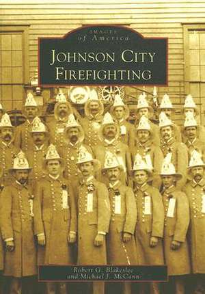 Johnson City Firefighting de Robert G. Blakeslee