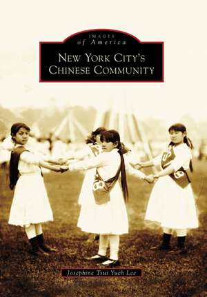 New York City's Chinese Community de Josephine Tsui Yueh Lee