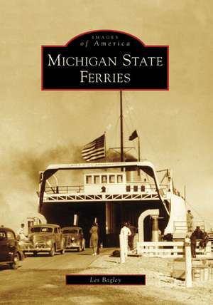 Michigan State Ferries de Les Bagley