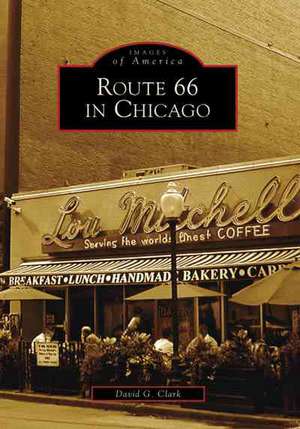 Route 66 in Chicago de David G. Clark