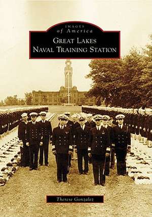 Great Lakes Naval Training Station de Therese Gonzalez