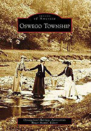 Oswego Township de Oswegoland Heritage Association