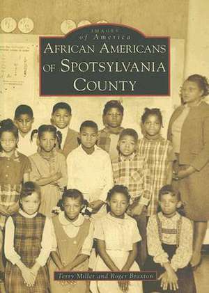 African Americans of Spotsylvania County de Terry Miller