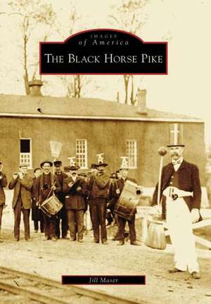 The Black Horse Pike de Jill Maser