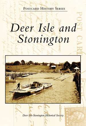 Deer Isle and Stonington de Deer Isle-Stonington Historical Society