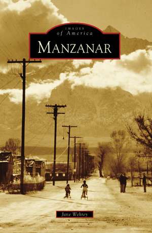 Manzanar de Jane Wehrey