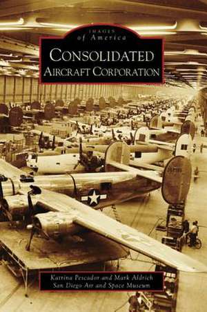 Consolidated Aircraft Corporation de Katrina Pescador