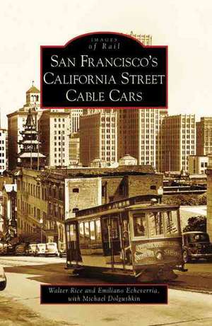 San Francisco's California Street Cable Cars de Walter Rice