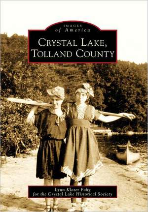 Crystal Lake, Tolland County de Lynn Kloter Fahy