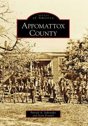 Appomattox County de Patrick A. Schroeder