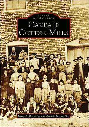 Oakdale Cotton Mills de Mary A. Browning