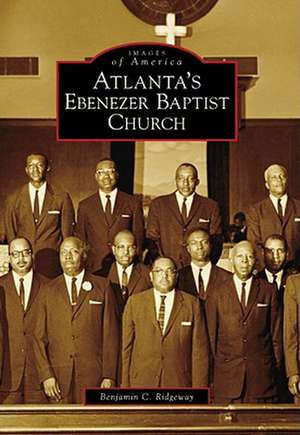 Atlanta's Ebenezer Baptist Church de Benjamin C. Ridgeway