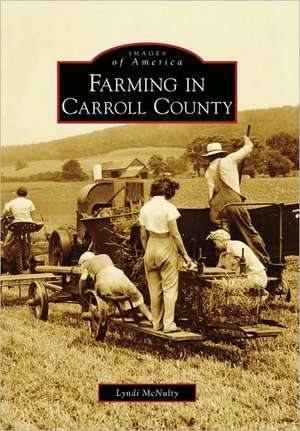 Farming in Carroll County de Lyndi McNulty