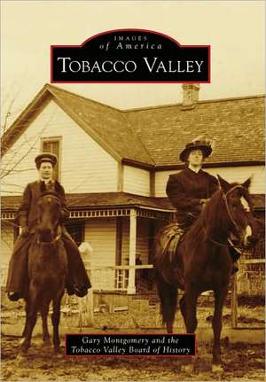 Tobacco Valley de Gary Montgomery