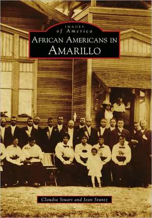 African Americans in Amarillo de Claudia Stuart